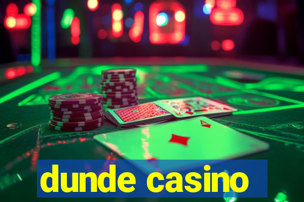 dunde casino