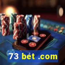 73 bet .com