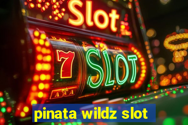 pinata wildz slot