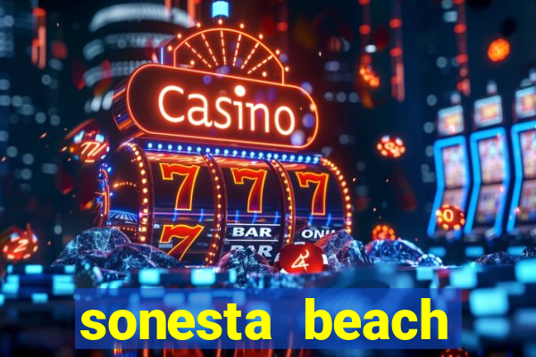 sonesta beach resort & casino