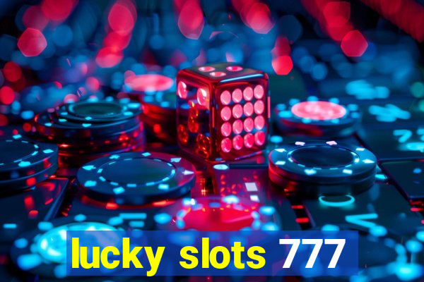 lucky slots 777