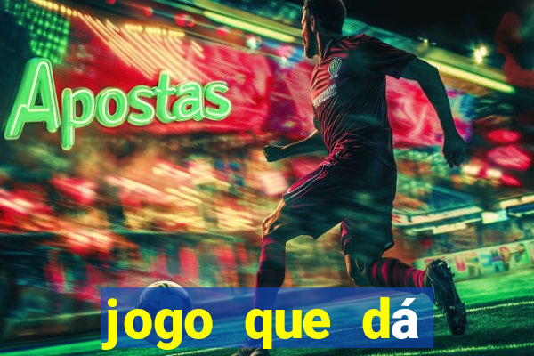 jogo que dá dinheiro no cadastro