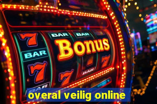 overal veilig online