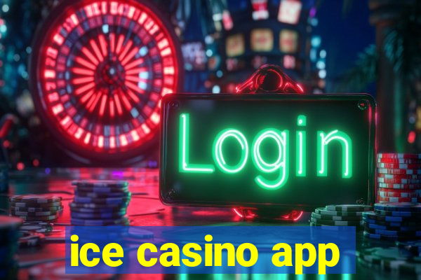 ice casino app