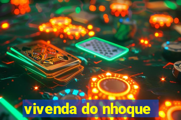 vivenda do nhoque