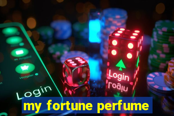 my fortune perfume