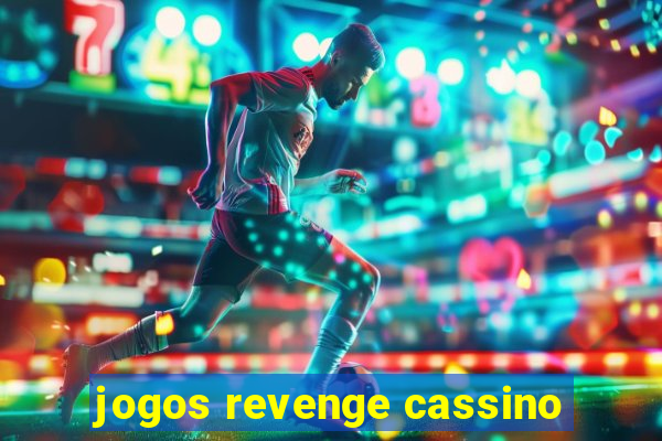 jogos revenge cassino