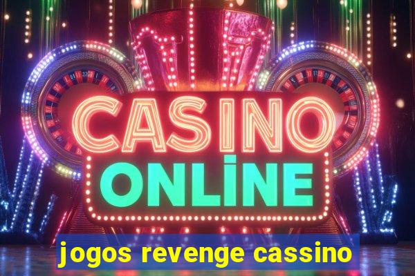 jogos revenge cassino