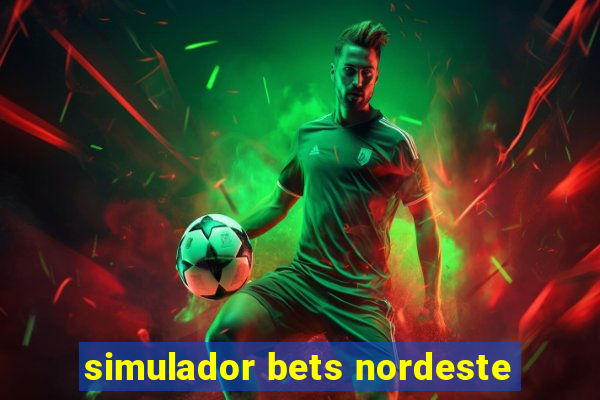 simulador bets nordeste