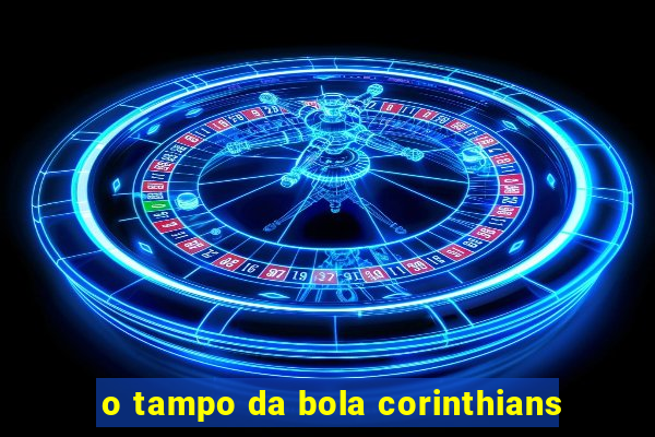 o tampo da bola corinthians