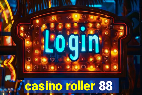 casino roller 88