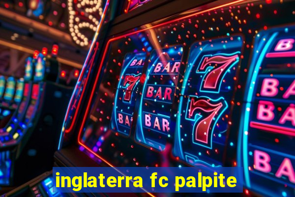 inglaterra fc palpite