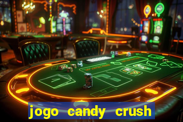 jogo candy crush saga no facebook