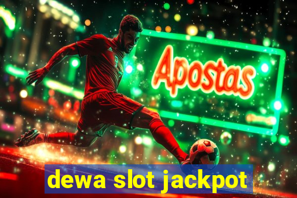 dewa slot jackpot