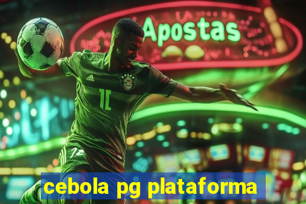 cebola pg plataforma