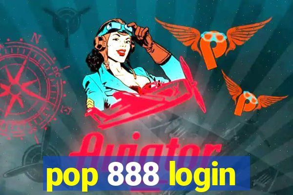 pop 888 login