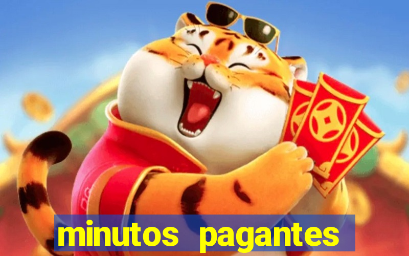 minutos pagantes fortune tiger hoje