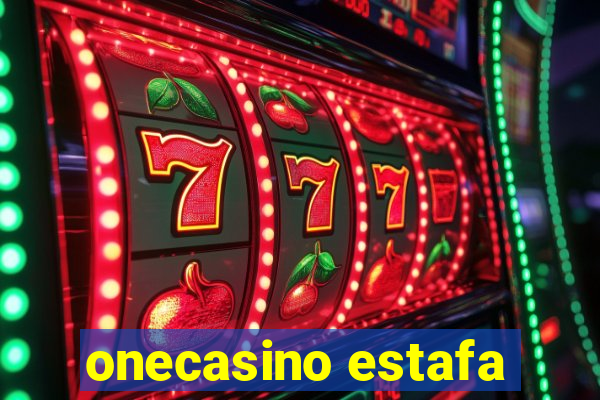 onecasino estafa