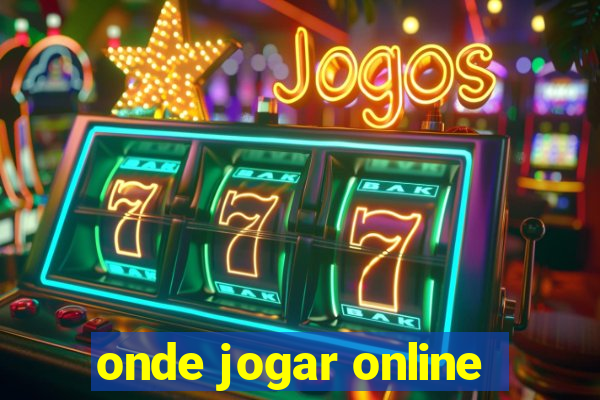 onde jogar online