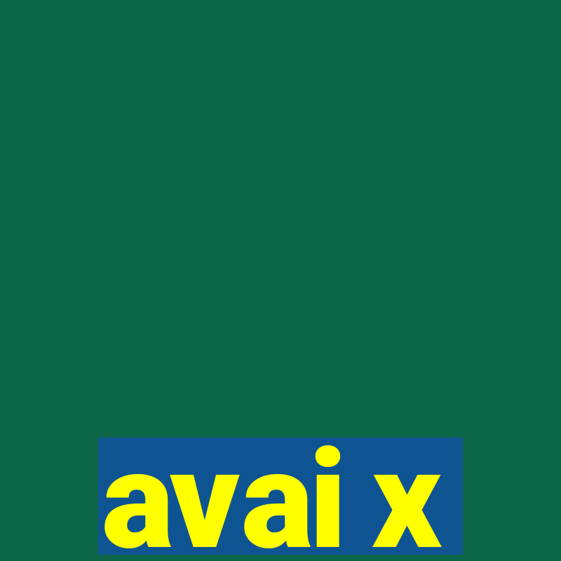 avai x