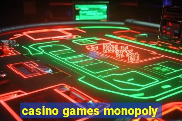 casino games monopoly