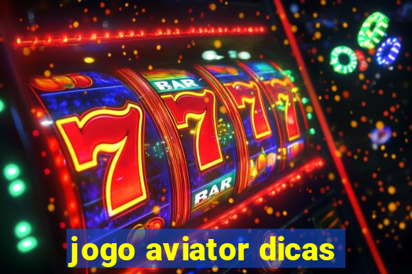 jogo aviator dicas