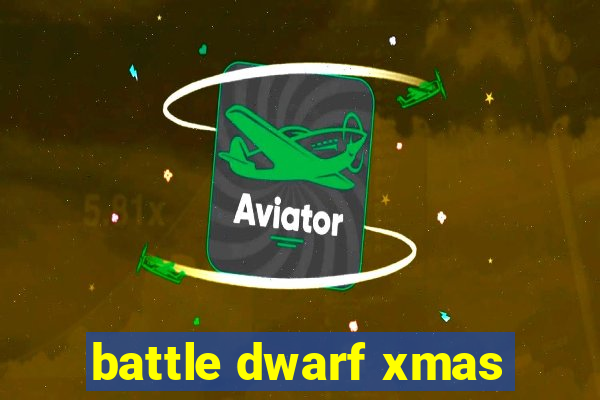 battle dwarf xmas