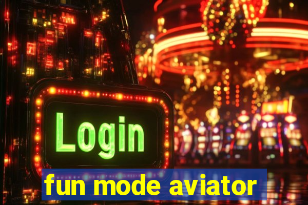 fun mode aviator