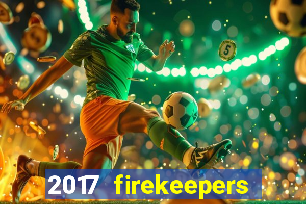 2017 firekeepers casino 400