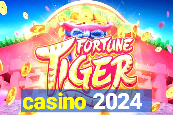 casino 2024