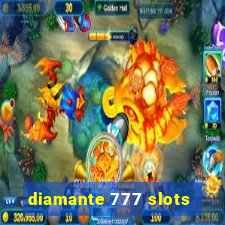 diamante 777 slots