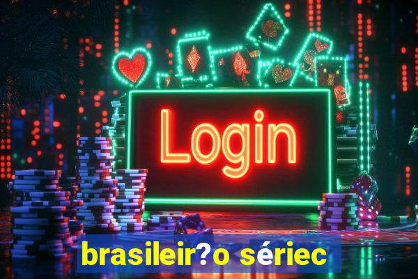 brasileir?o sériec