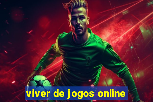 viver de jogos online