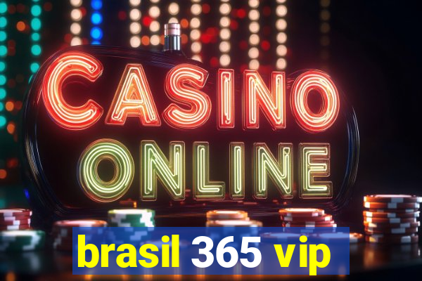 brasil 365 vip