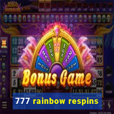 777 rainbow respins