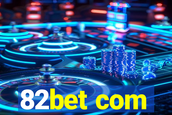 82bet com