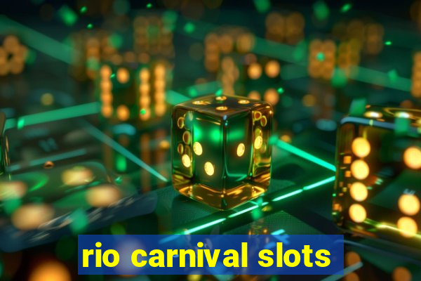 rio carnival slots