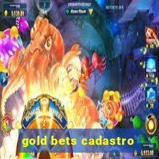 gold bets cadastro