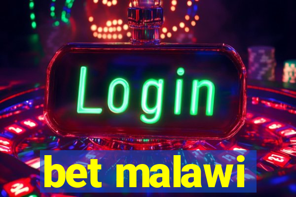 bet malawi