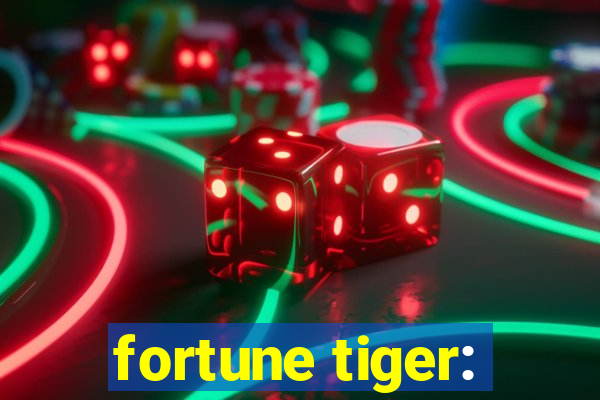 fortune tiger: