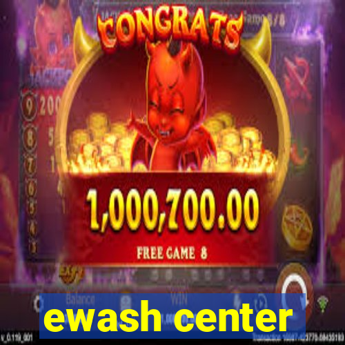 ewash center