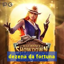 dezena da fortuna