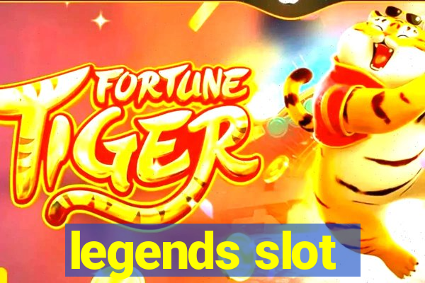 legends slot