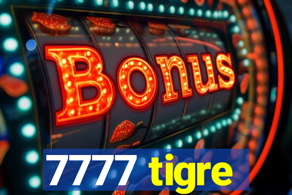 7777 tigre