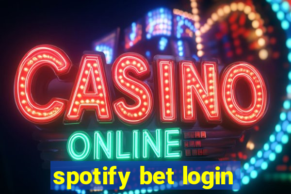 spotify bet login