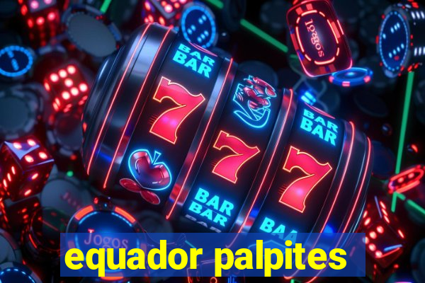 equador palpites