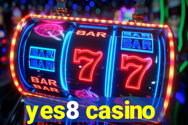 yes8 casino