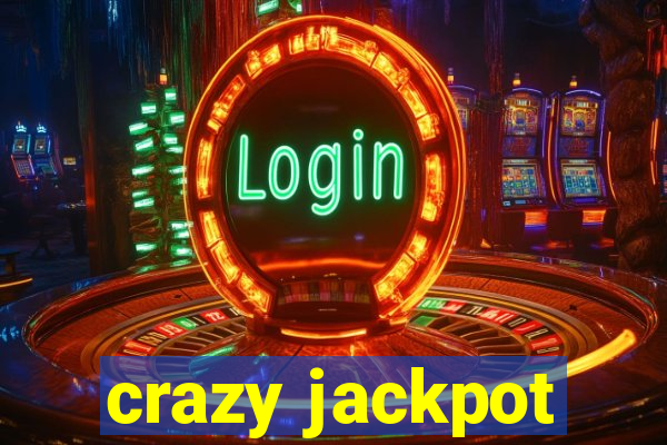 crazy jackpot