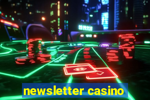 newsletter casino