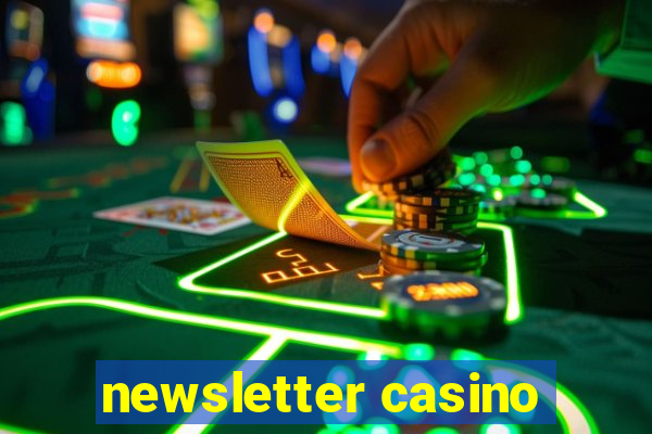 newsletter casino